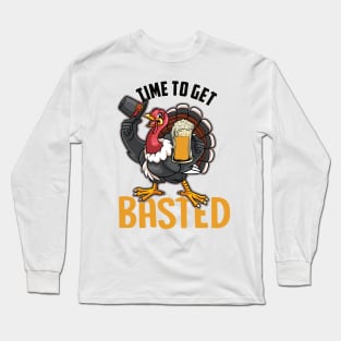 Time to get basted funny turkey thanksgiving gift Long Sleeve T-Shirt